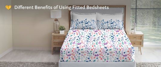 Different Benefits of Using Fitted Bedsheets