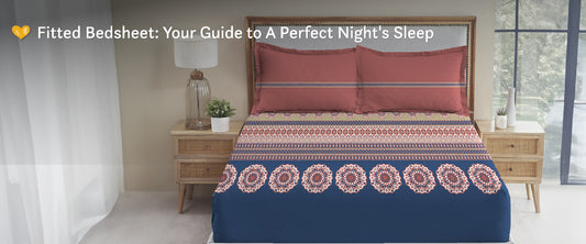 Fitted Bedsheet: Your Guide to A Perfect Night's Sleep