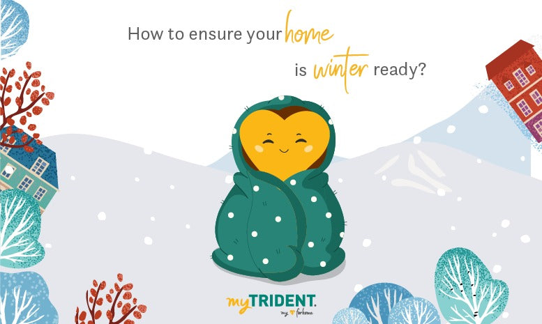 How to ensure your home is winter ready?